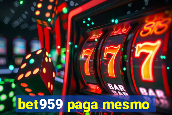 bet959 paga mesmo